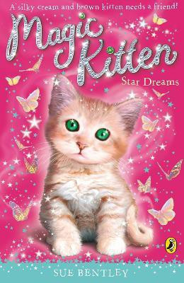 Magic Kitten: Star Dreams(English, Paperback, Bentley Sue)