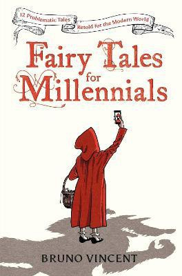 Fairy Tales for Millennials(English, Hardcover, Vincent Bruno)