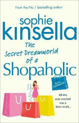 The Secret Dreamworld Of A Shopaholic(English, Paperback, Kinsella Sophie)