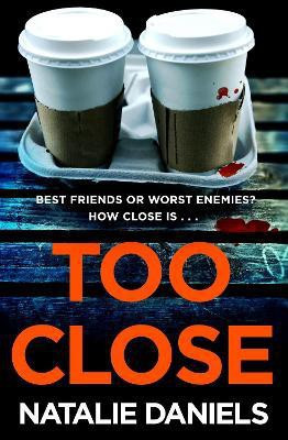 Too Close(English, Paperback, Daniels Natalie)