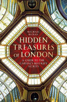 Hidden Treasures of London(English, Hardcover, McNay Michael)