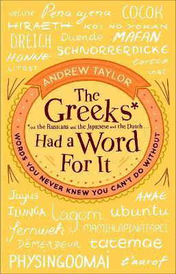 The Greeks Had a Word For It(English, Paperback, Taylor Andrew)