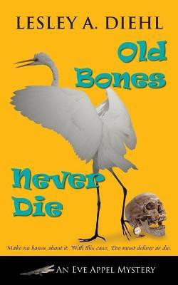 Old Bones Never Die(English, Paperback, Diehl Lesley A)