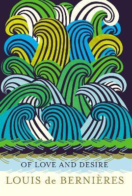 Of Love and Desire(English, Hardcover, de Bernieres Louis)