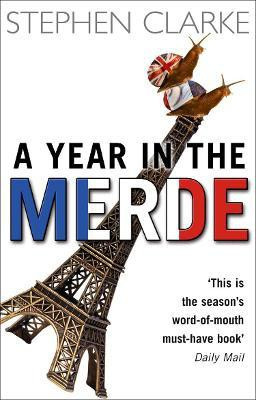 A Year In The Merde(English, Paperback, Clarke Stephen)