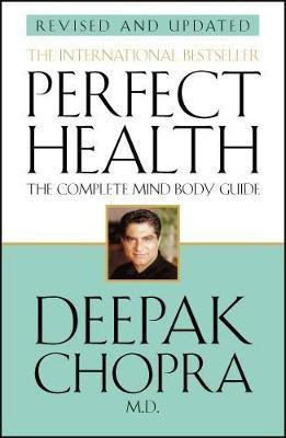 Perfect Health (Revised Edition)(English, Paperback, Chopra Deepak Dr)