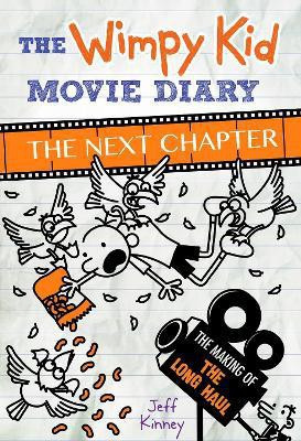 The Wimpy Kid Movie Diary: The Next Chapter (The Making of The Long Haul)(English, Hardcover, Kinney Jeff)