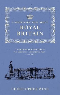 I Never Knew That About Royal Britain(English, Paperback, Winn Christopher)