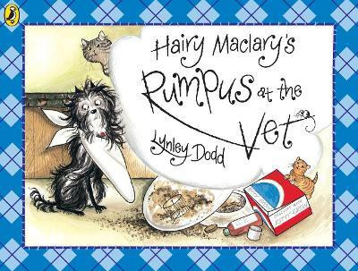 Hairy Maclary's Rumpus At The Vet(English, Paperback, Dodd Lynley)