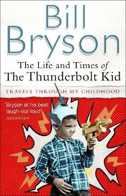 The Life And Times Of The Thunderbolt Kid(English, Paperback, Bryson Bill)