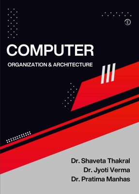 Computer Organization & Architecture(Paperback, Dr. Shaveta Thakral, Dr. Jyoti Verma, Dr. Pratima Manhas)