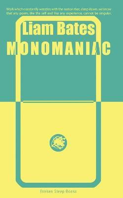 Monomaniac(English, Paperback, Bates Liam)