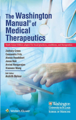 The Washington Manual of Medical Therapeutics, SAE(Paperback, Archith Boloor, Zachary Crees, Cassandra Fritz, Alonso Heudebert, Jonas No�, Arvind Rengarajan, Xiaowen Wang)