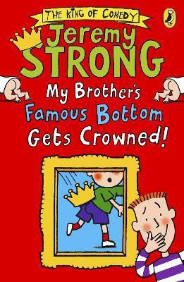 My Brother's Famous Bottom Gets Crowned!(English, Paperback, Strong Jeremy)