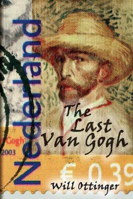 The Last Van Gogh(English, Paperback, Ottinger Will)