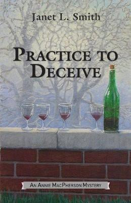 Practice to Deceive(English, Paperback, Smith Janet L)