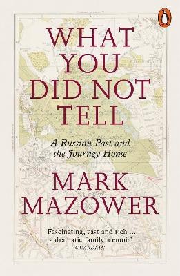 What You Did Not Tell(English, Paperback, Mazower Mark)