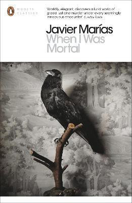 When I Was Mortal(English, Paperback, Marias Javier)