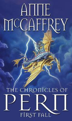 The Chronicles Of Pern: First Fall(English, Paperback, McCaffrey Anne)