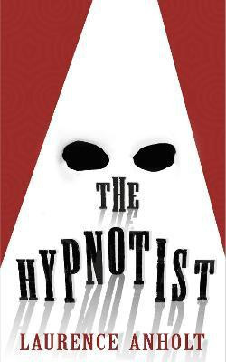 The Hypnotist(English, Paperback, Anholt Laurence)