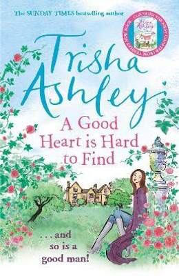 A Good Heart is Hard to Find(English, Paperback, Ashley Trisha)