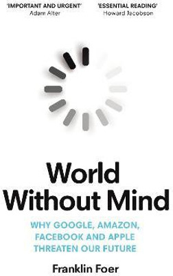 World Without Mind(English, Paperback, Foer Franklin)