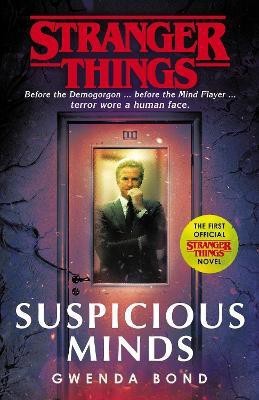 Stranger Things: Suspicious Minds(English, Paperback, Bond Gwenda)