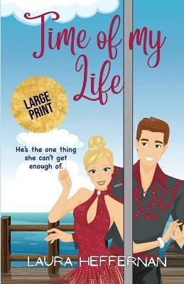 Time of My Life(English, Paperback, Heffernan Laura)