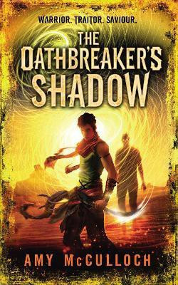 The Oathbreaker's Shadow(English, Paperback, McCulloch Amy)