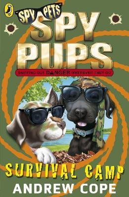 Spy Pups: Survival Camp(English, Paperback, Cope Andrew)