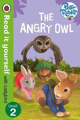 Peter Rabbit: The Angry Owl - Read it yourself with Ladybird  - Read It Yourself With Ladybird(English, Paperback, Potter Beatrix)