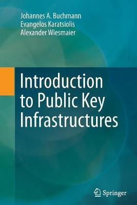Introduction to Public Key Infrastructures(English, Paperback, Buchmann Johannes A.)
