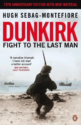 Dunkirk(English, Paperback, Sebag-Montefiore Hugh)