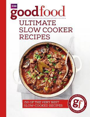 Good Food: Ultimate Slow Cooker Recipes(English, Paperback, Good Food Guides)