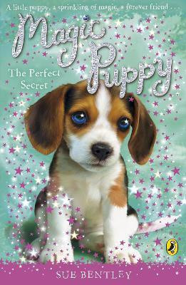 Magic Puppy: The Perfect Secret(English, Paperback, Bentley Sue)