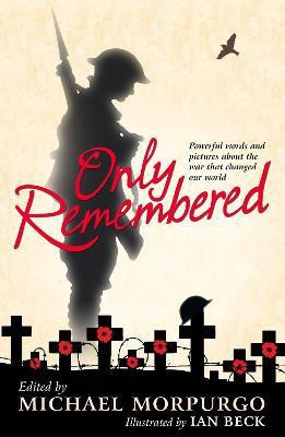 Only Remembered(English, Paperback, Morpurgo Michael)