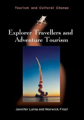 Explorer Travellers and Adventure Tourism(English, Paperback, Laing Jennifer)