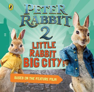 Peter Rabbit 2: Little Rabbit Big City(English, Hardcover, unknown)