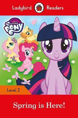 Ladybird Readers Level 2 - My Little Pony - Spring is Here! (ELT Graded Reader)(English, Paperback, Ladybird)