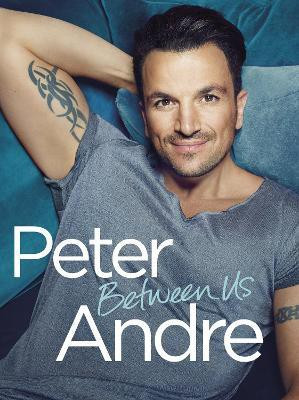 Peter Andre - Between Us(English, Hardcover, Andre Peter)