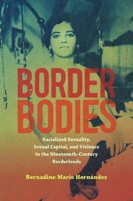 Border Bodies(English, Hardcover, Hernandez Bernadine Marie)