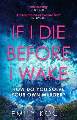 If I Die Before I Wake(English, Paperback, Koch Emily)