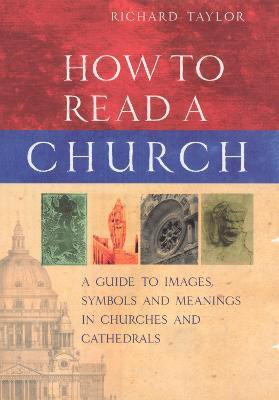 How To Read A Church(English, Hardcover, Taylor Richard Dr)