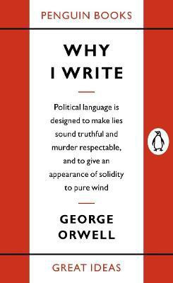 Why I Write(English, Paperback, Orwell George)