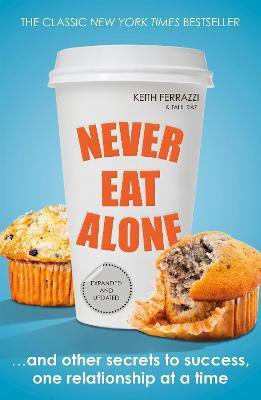 Never Eat Alone(English, Paperback, Ferrazzi Keith)