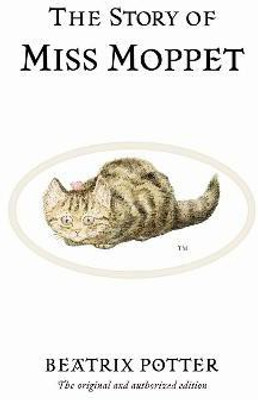 The Story of Miss Moppet(English, Hardcover, Potter Beatrix)