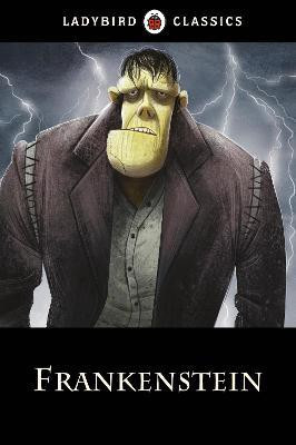 Ladybird Classics: Frankenstein(English, Hardcover, Shelley Mary)
