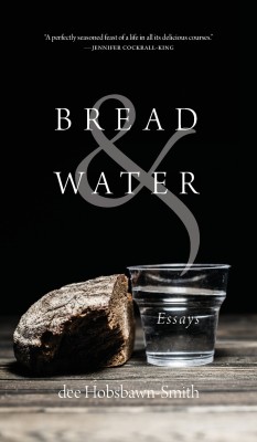 Bread & Water(English, Hardcover, Hobsbawn-Smith dee)