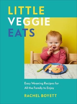 Little Veggie Eats(English, Hardcover, Boyett Rachel)