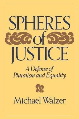 Spheres Of Justice(English, Paperback, Walzer Michael)